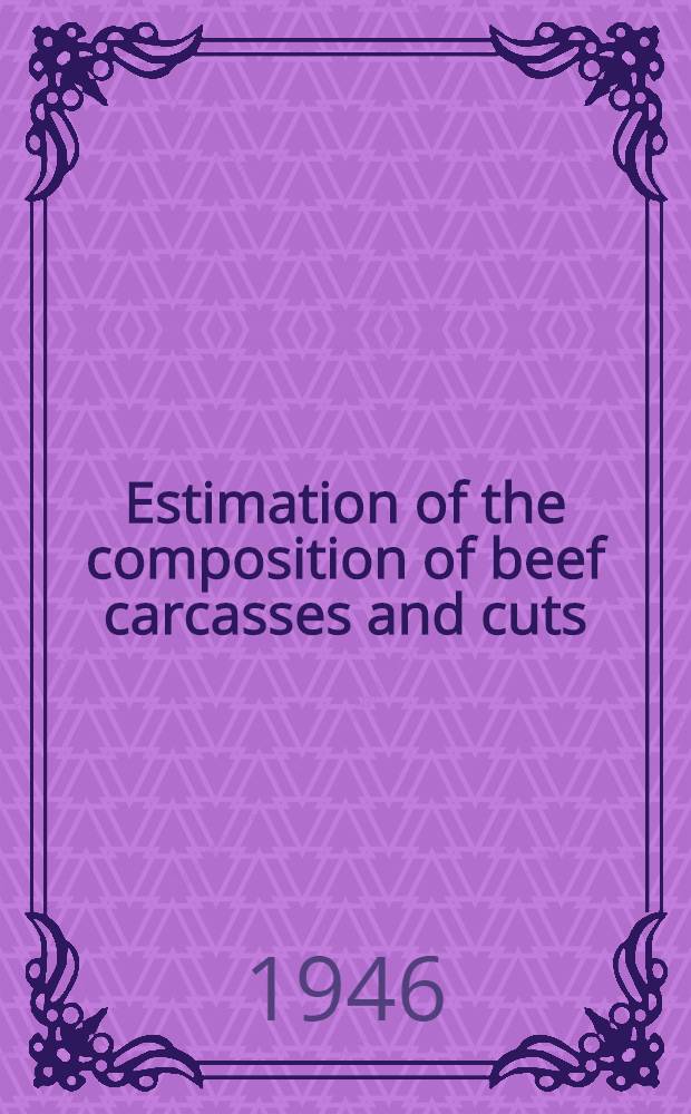 Estimation of the composition of beef carcasses and cuts