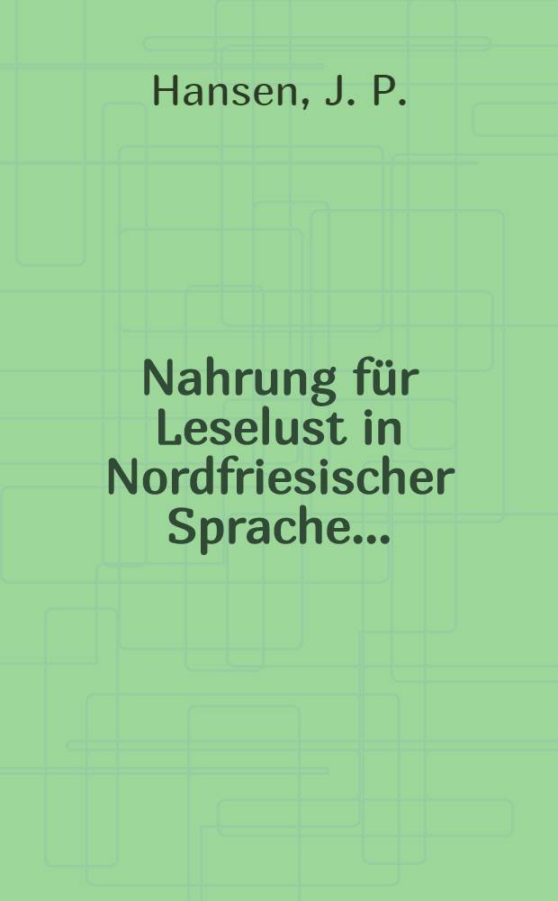 Nahrung für Leselust in Nordfriesischer Sprache ...