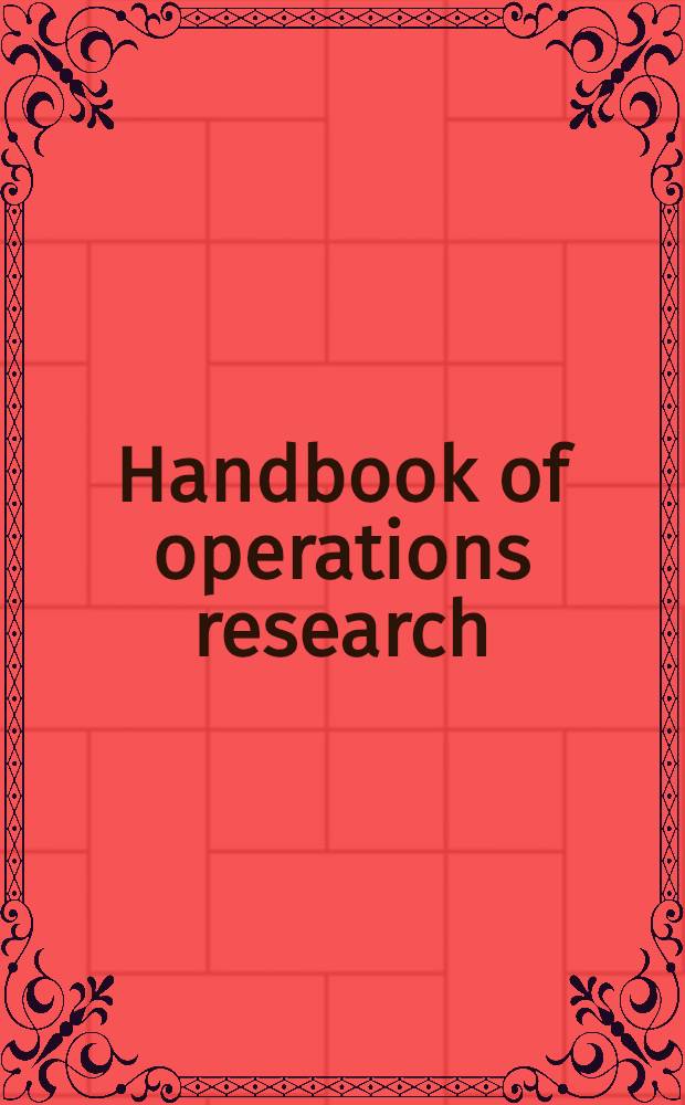 Handbook of operations research : Models a. applications