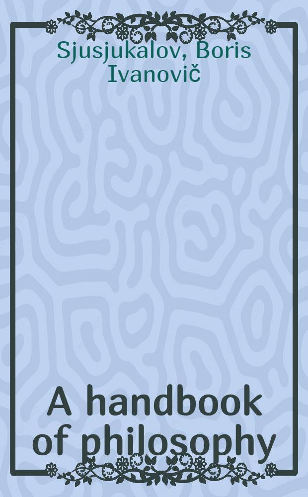 A handbook of philosophy