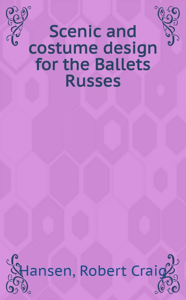 Scenic and costume design for the Ballets Russes