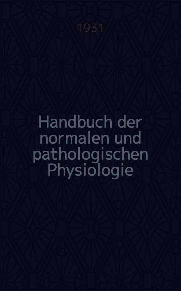 Handbuch der normalen und pathologischen Physiologie : Mit Berücksichtigung der experimentellen Pharmakologie. Bd. 16. Hälfte 2 [II/2; II] : Correlationen