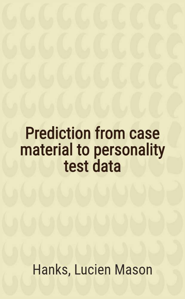 Prediction from case material to personality test data : A methodological study of types