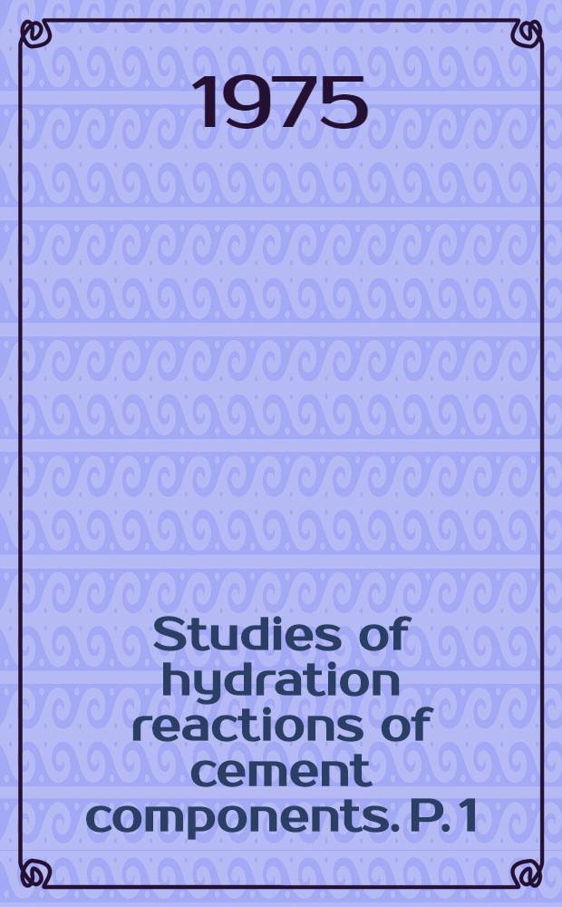 Studies of hydration reactions of cement components. P. 1 : X-ray diffraction studies of hydration reaction of cement components and sulfo-aluminate (C₄A₃S)