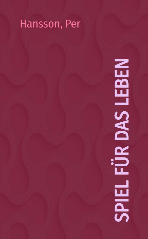 Spiel für das Leben