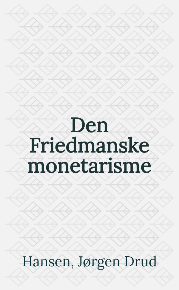 Den Friedmanske monetarisme