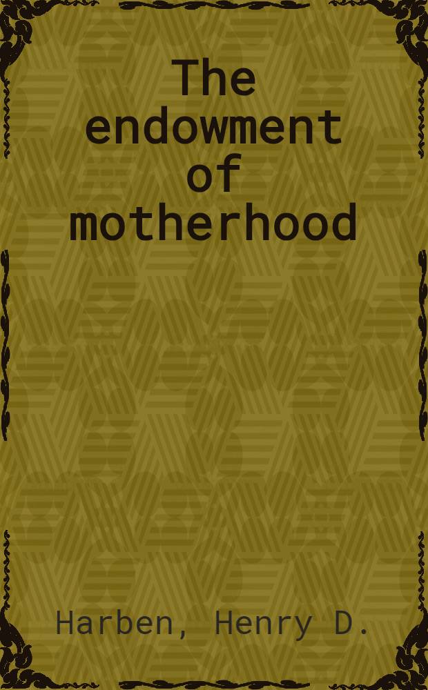 The endowment of motherhood