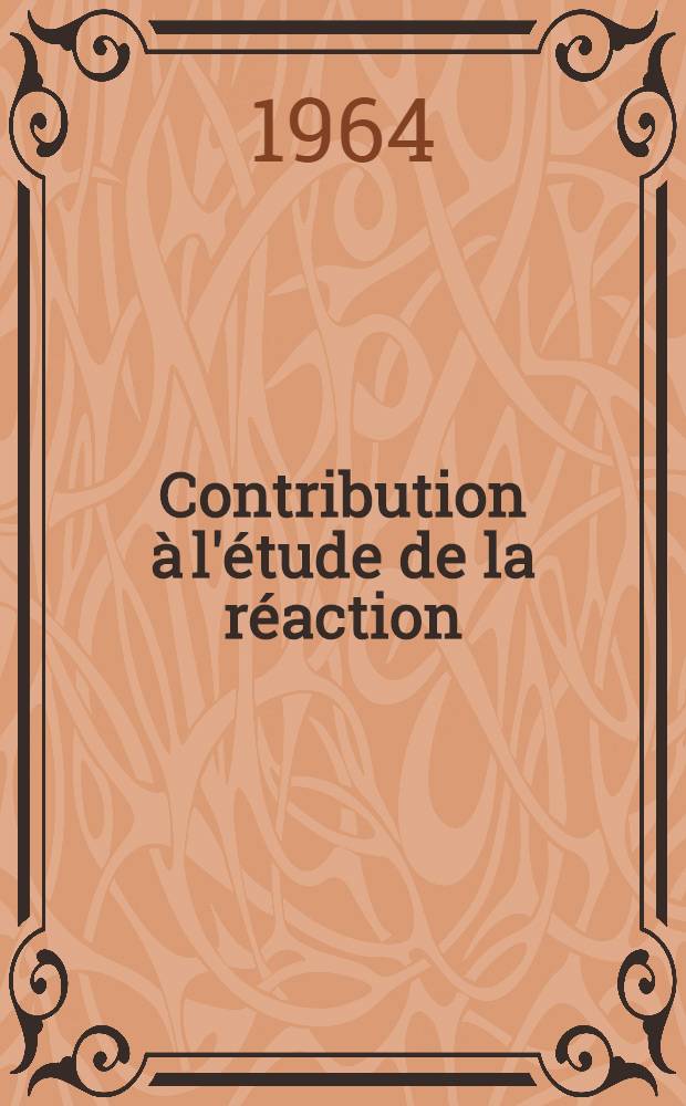 Contribution à l'étude de la réaction (n, 2n) à 14 MeV: 1-re thèse; Propositions données par la Faculté: 2-e thèse: Thèses présentées à la Faculté des sciences de l'Univ. de Paris ... / par Hannes Jérémie
