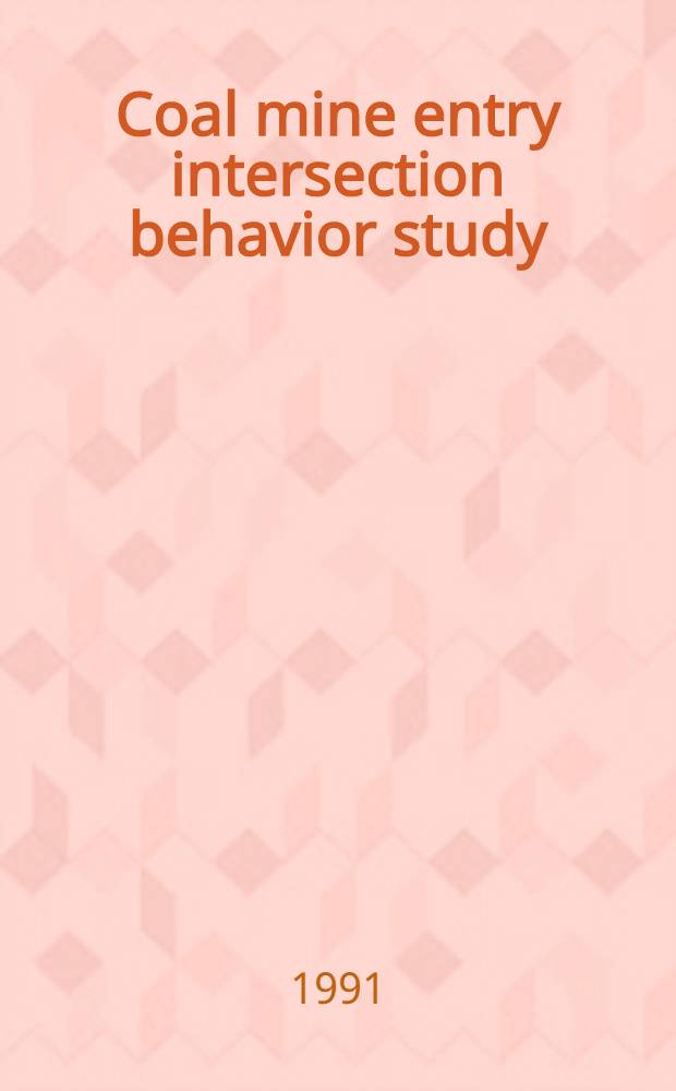 Coal mine entry intersection behavior study