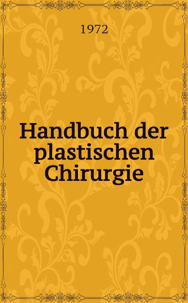 Handbuch der plastischen Chirurgie