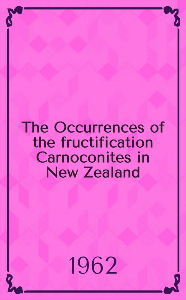 The Occurrences of the fructification Carnoconites in New Zealand