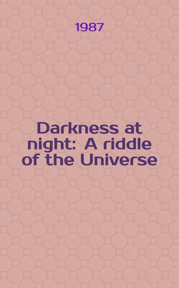 Darkness at night : A riddle of the Universe