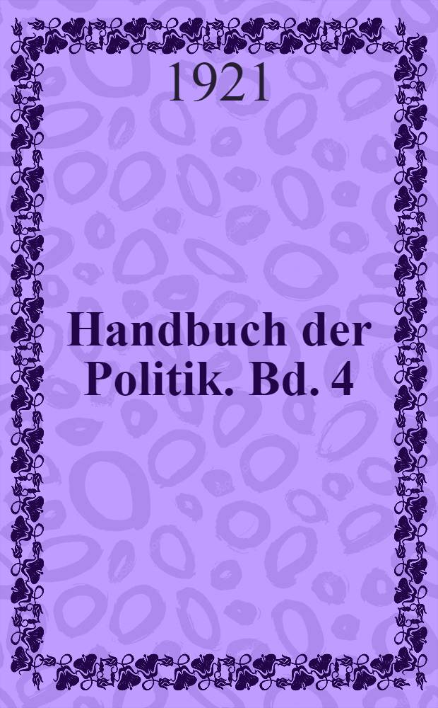 Handbuch der Politik. Bd. 4 : Der wirtschaftliche Wiederaufbau