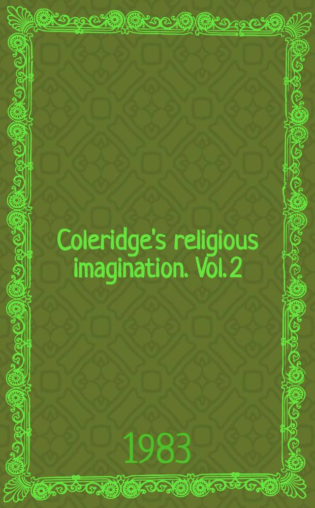 Coleridge's religious imagination. Vol. 2