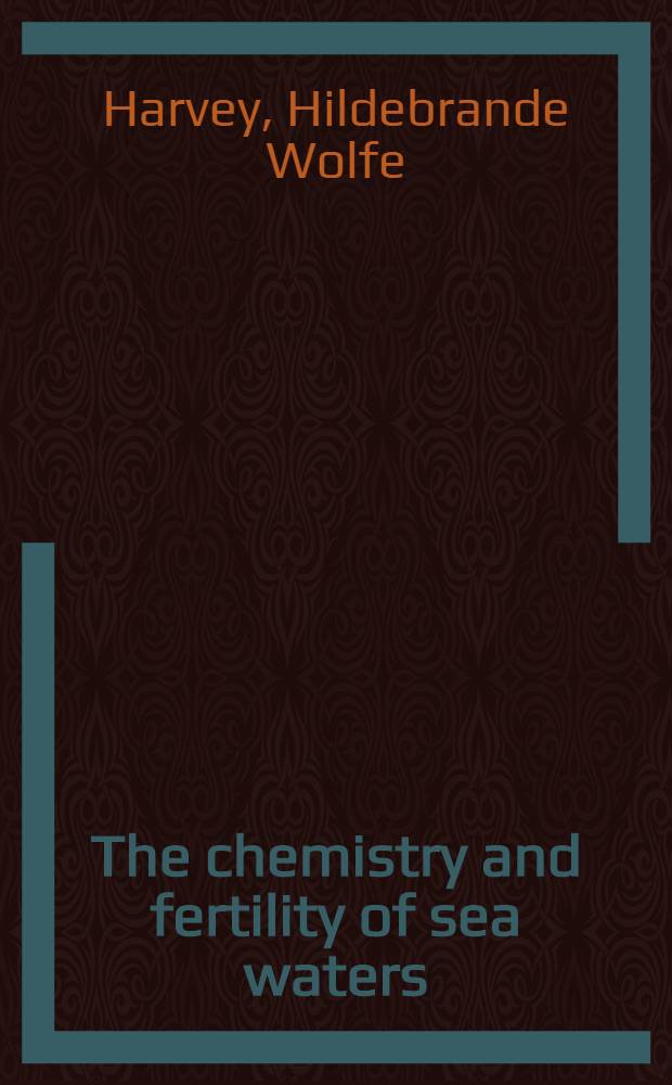 The chemistry and fertility of sea waters