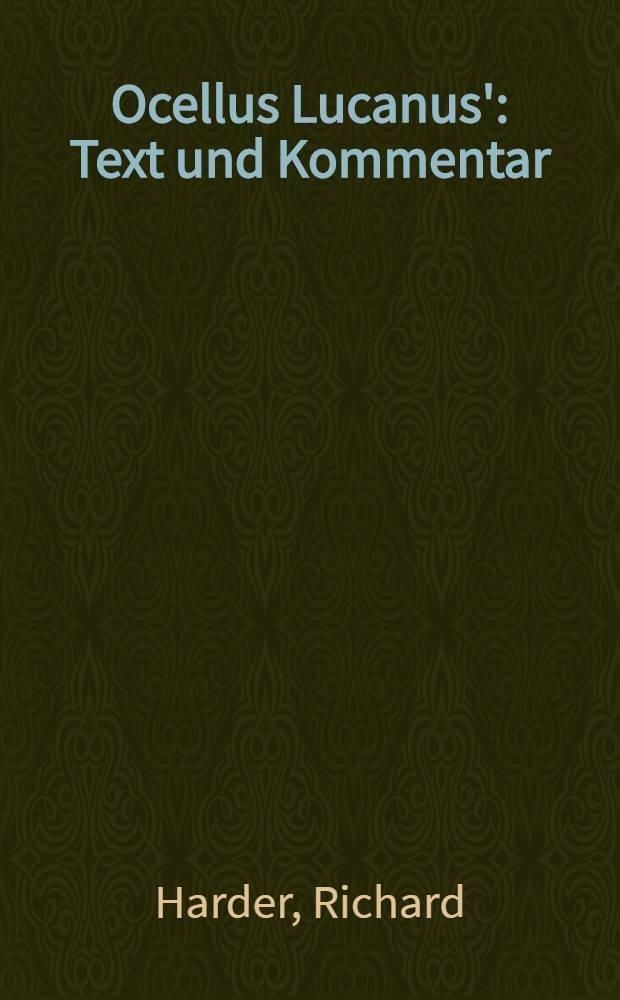 Ocellus Lucanus' : Text und Kommentar