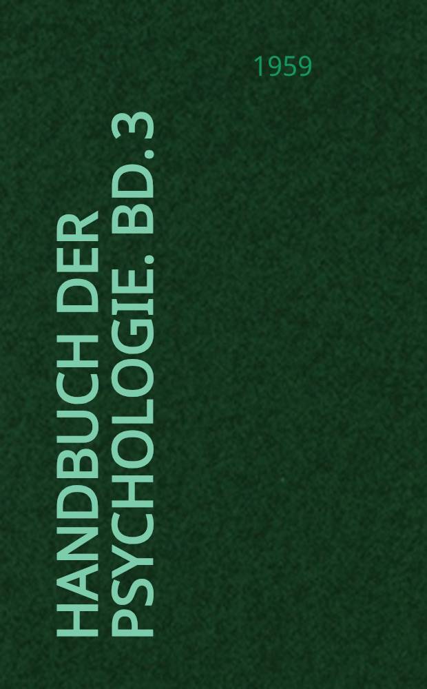 Handbuch der Psychologie. Bd. 3 : Entwicklungspsychologie