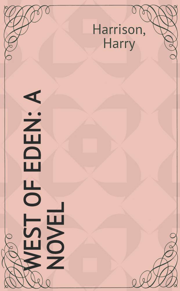 West of Eden : A novel