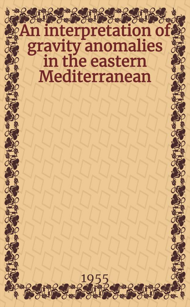 An interpretation of gravity anomalies in the eastern Mediterranean