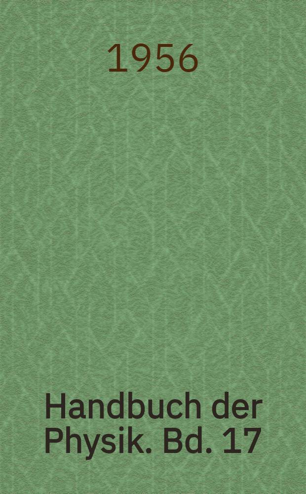 Handbuch der Physik. Bd. 17 : Dielektrika