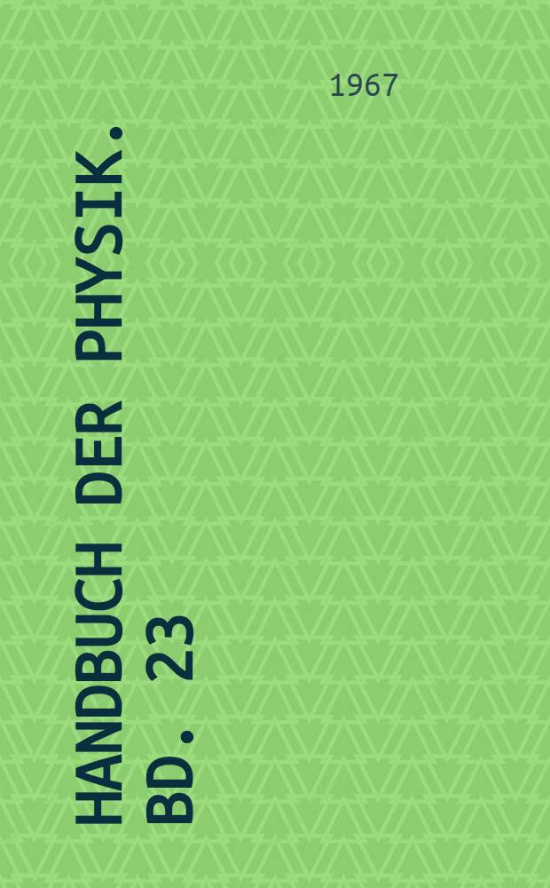 Handbuch der Physik. Bd. 23 : Elektrische Instrumente