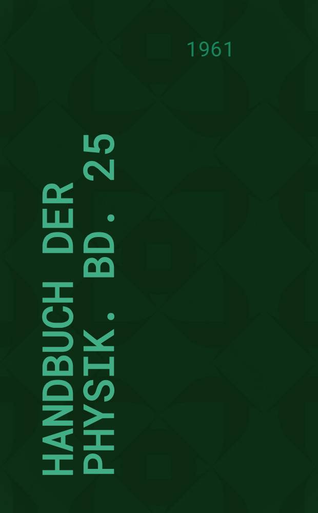 Handbuch der Physik. Bd. 25/1 : Kristalloptik ; Beugung