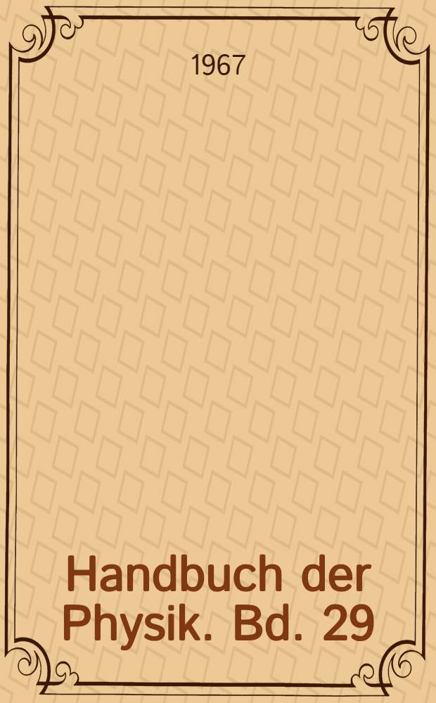 Handbuch der Physik. Bd. 29 : Optische Instrumente