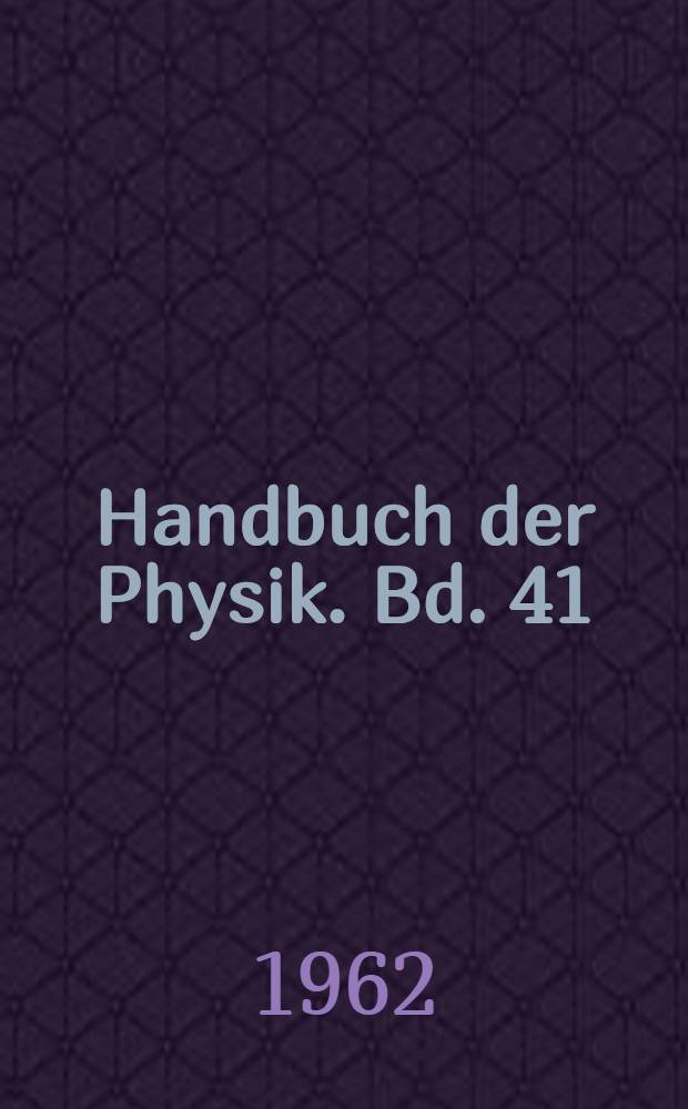 Handbuch der Physik. Bd. 41/2 : Betazerfall