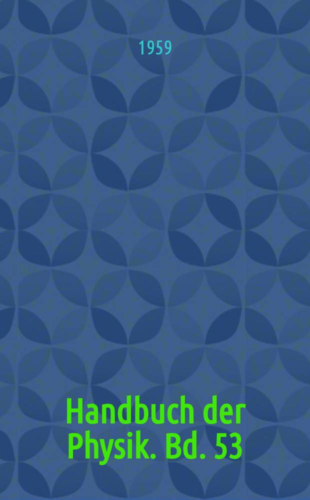 Handbuch der Physik. Bd. 53 : Astrophysik