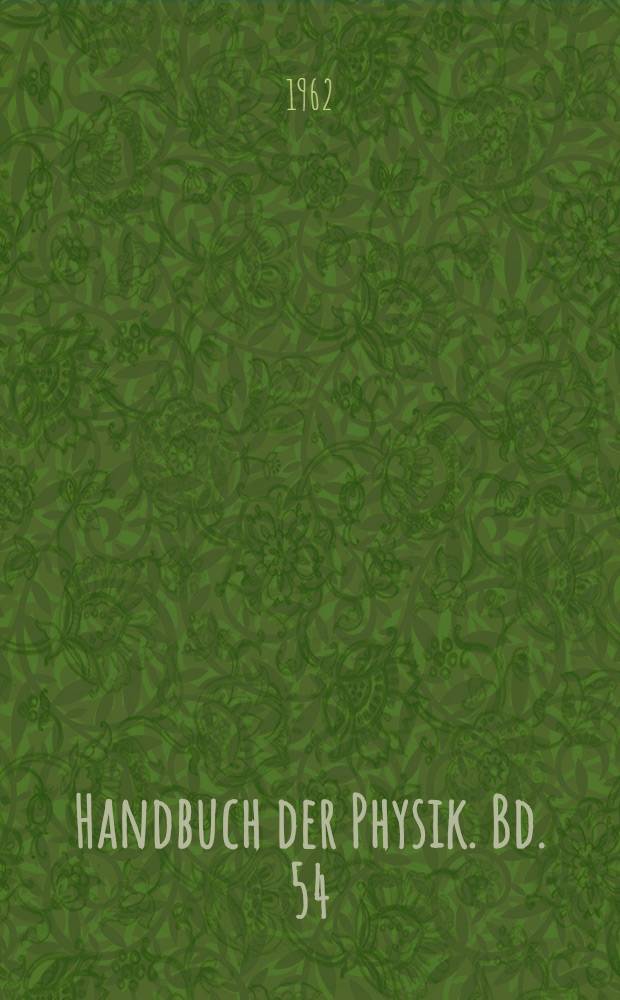 Handbuch der Physik. Bd. 54 : Astrophysik