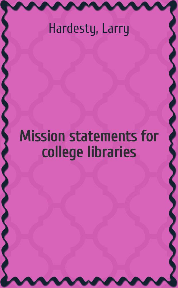 Mission statements for college libraries