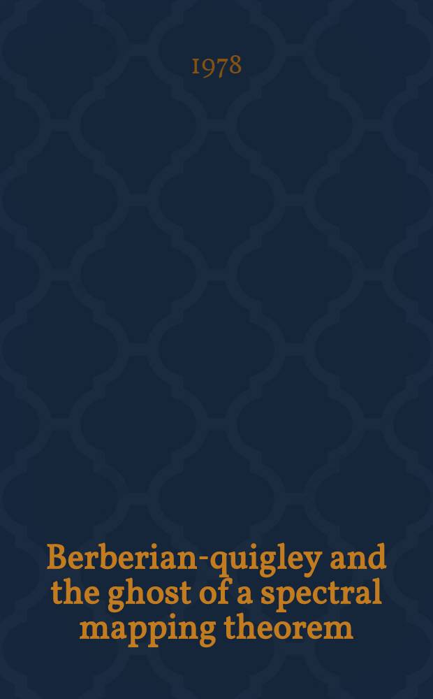 Berberian-quigley and the ghost of a spectral mapping theorem