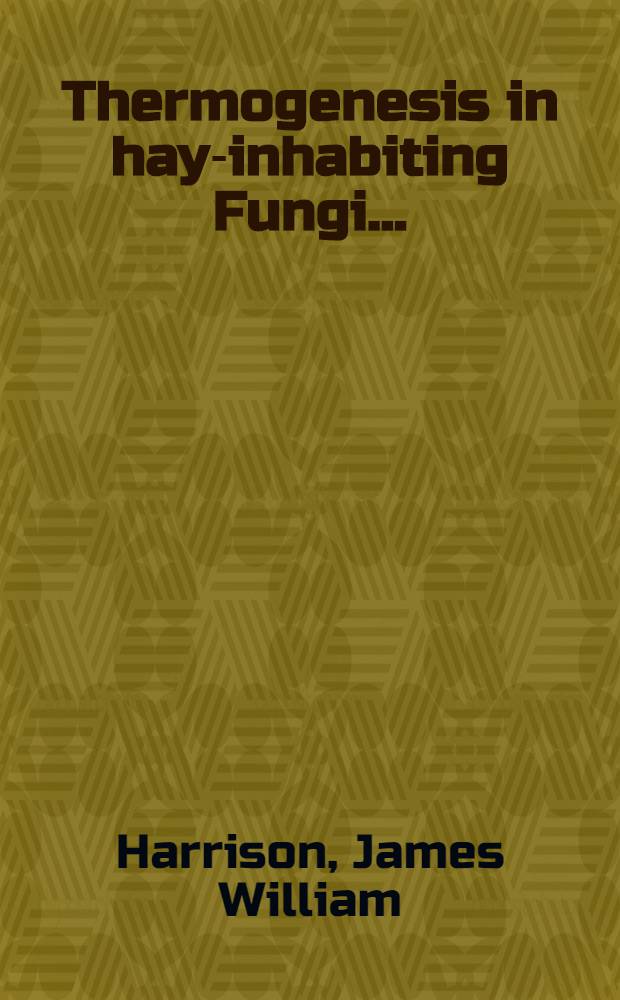 ... Thermogenesis in hay-inhabiting Fungi ...