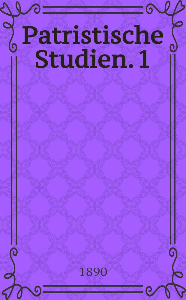 Patristische Studien. 1 : Zu Tertullian De spectaculus, De idololatria