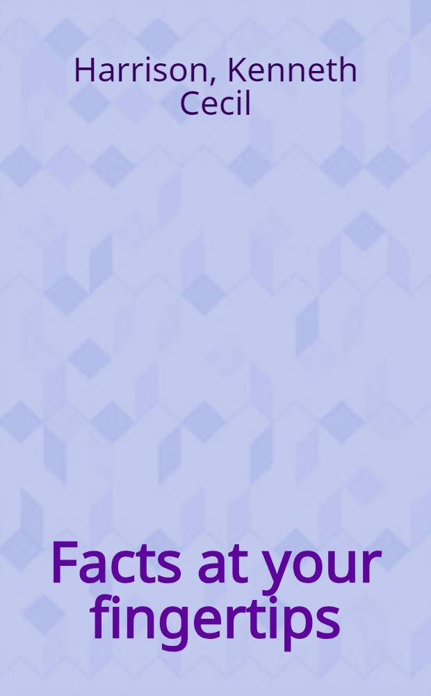 Facts at your fingertips : Everyman's guide to reference books