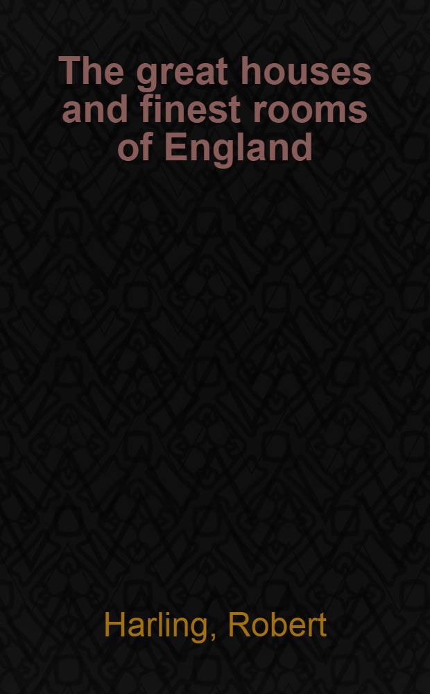 The great houses and finest rooms of England