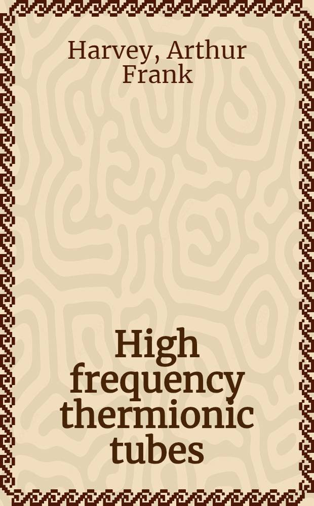 High frequency thermionic tubes
