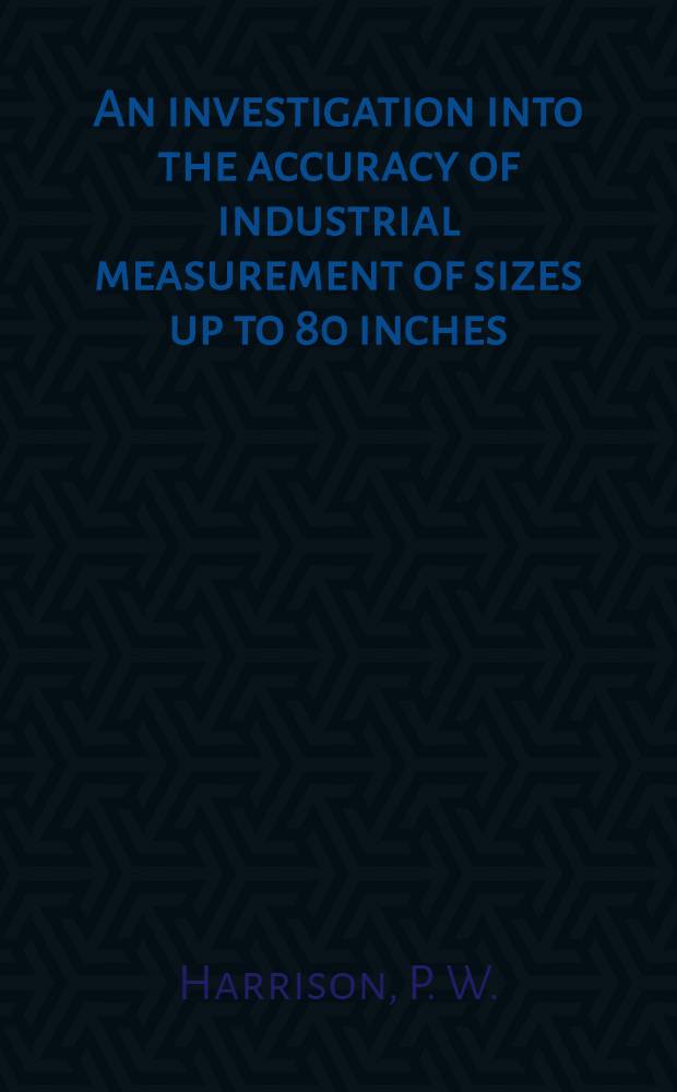 An investigation into the accuracy of industrial measurement of sizes up to 80 inches