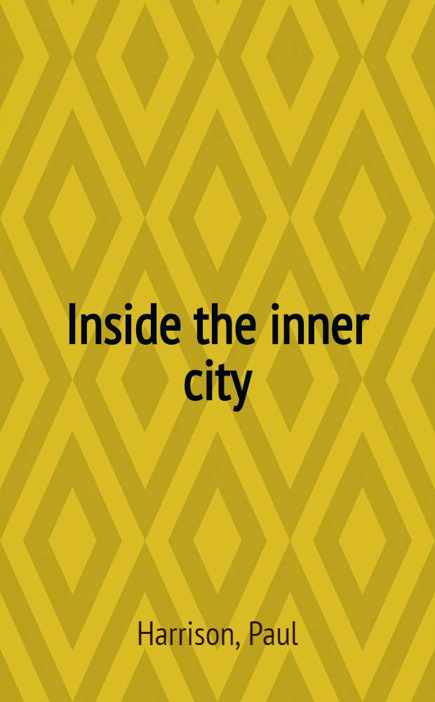 Inside the inner city : Life under the cutting edge