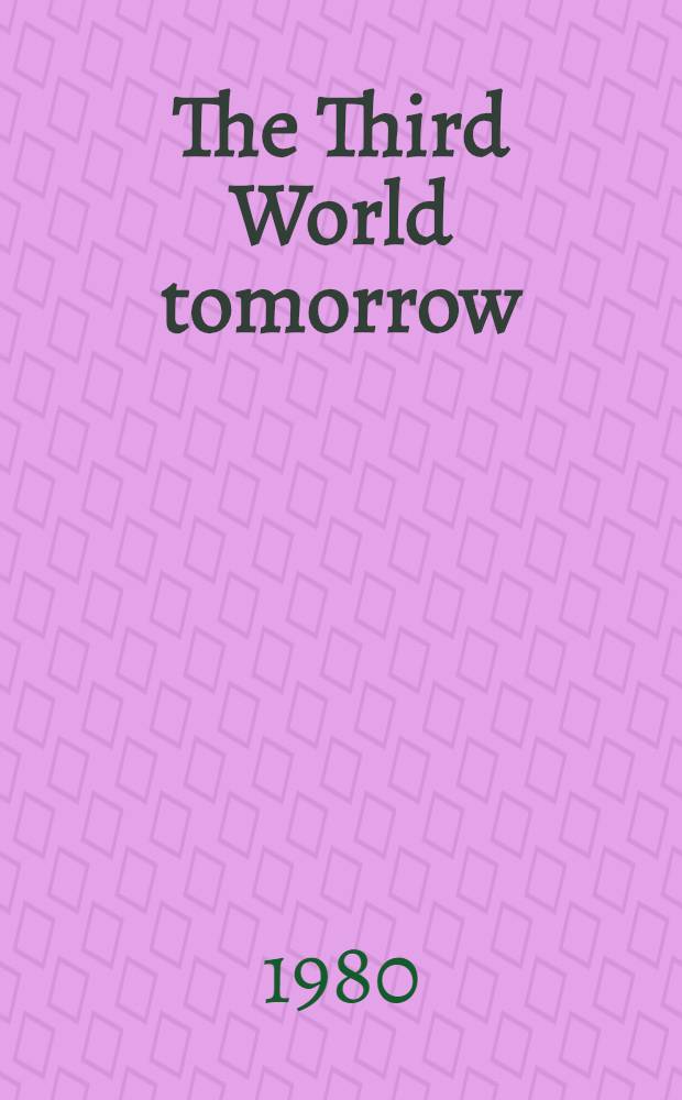 The Third World tomorrow : A rep. from the battlefront in the war against poverty