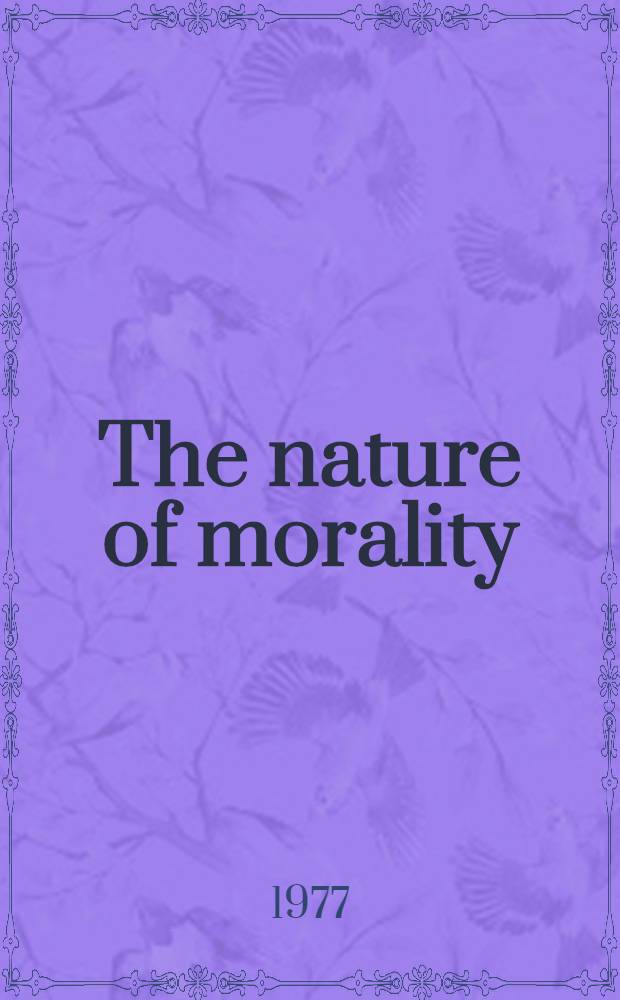 The nature of morality : An introduction to ethics