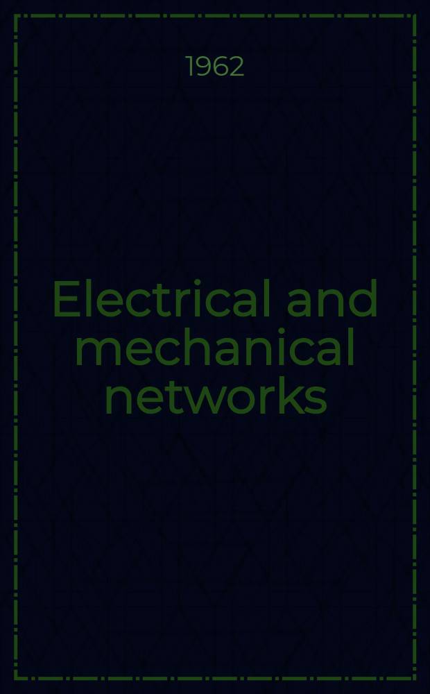 Electrical and mechanical networks : An introduction to their analysis