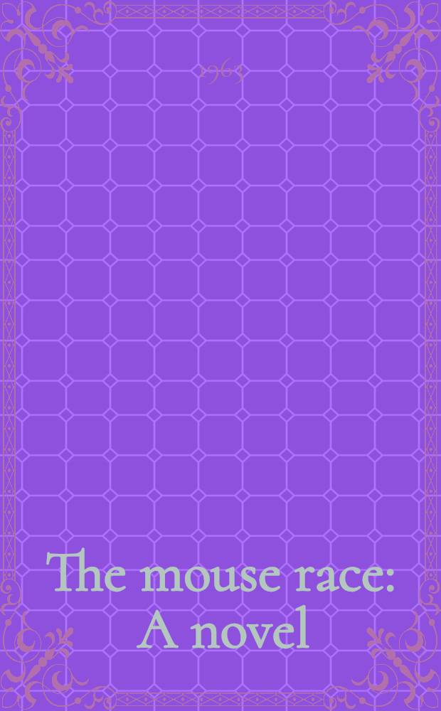 The mouse race : A novel
