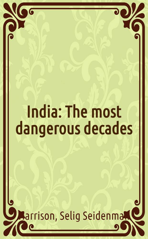 India : The most dangerous decades
