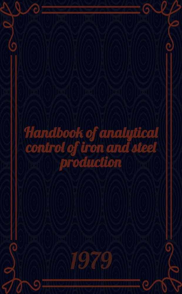 Handbook of analytical control of iron and steel production
