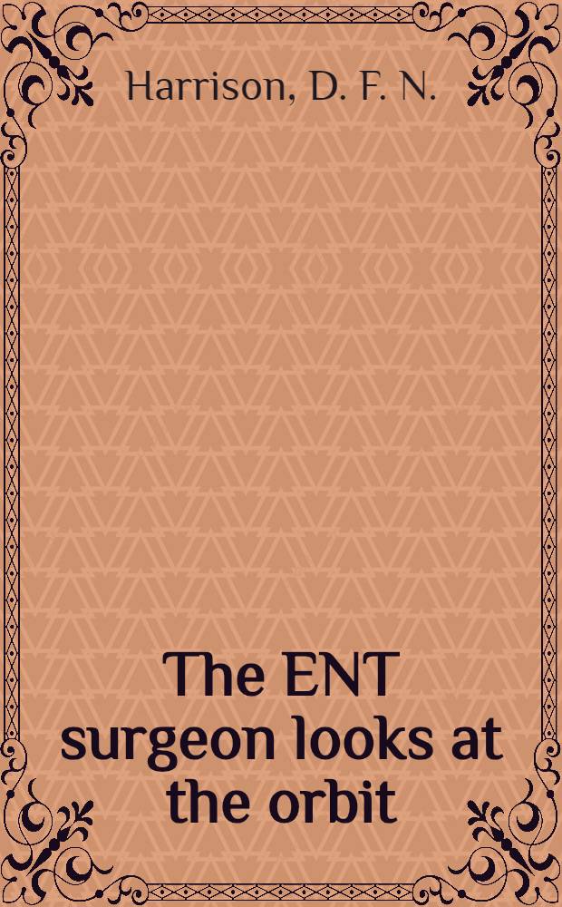 The ENT surgeon looks at the orbit
