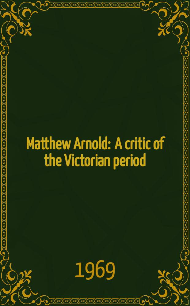 Matthew Arnold : A critic of the Victorian period