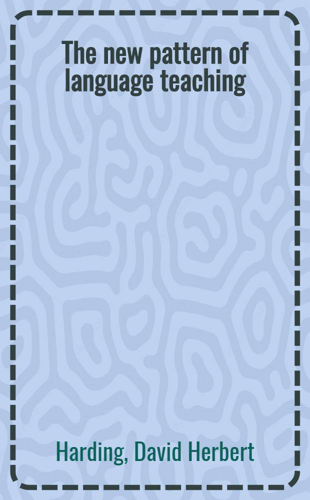 The new pattern of language teaching