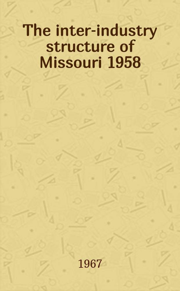 The inter-industry structure of Missouri 1958