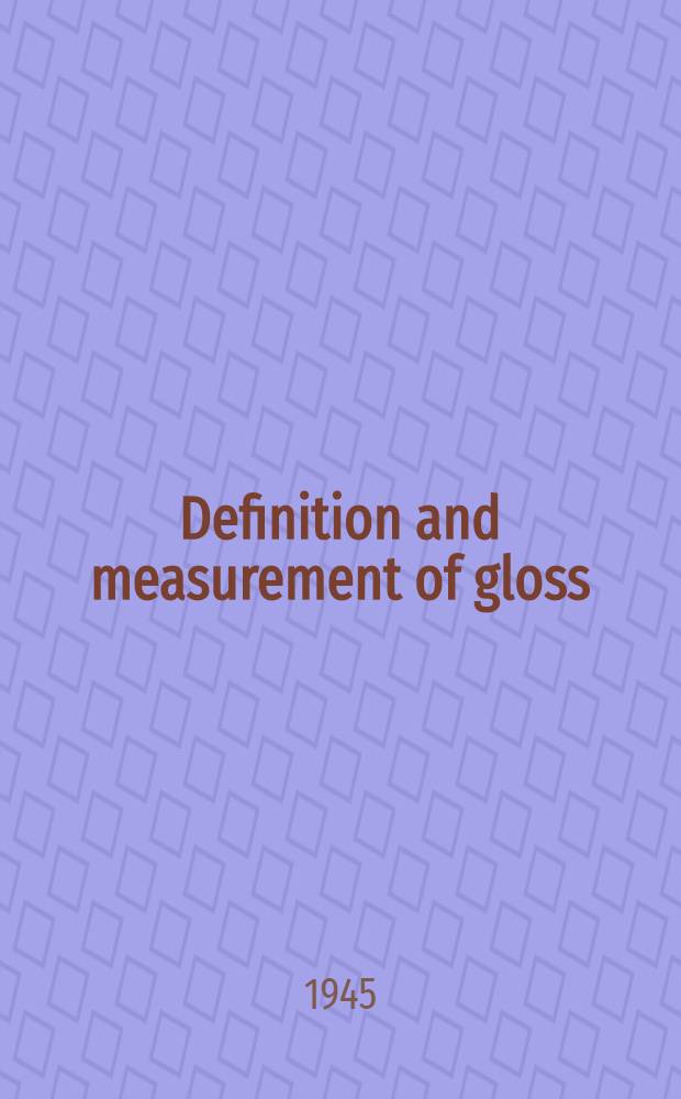 Definition and measurement of gloss : A survey of published literature
